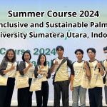 Summer Course 2024 on Inclusive and Sustainable Palm Oil at University Sumatera Utara (USU), Indonesia